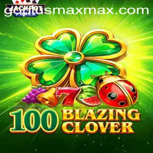 100BlazingClover: A Journey Through Strategy and Luck
