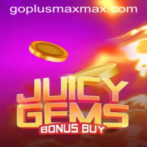 Discover the Excitement of JuicyGemsBonusBuy with GoPlus Max