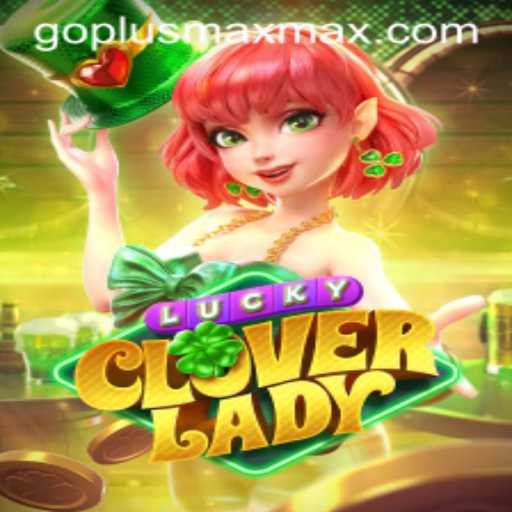 Exploring the World of LuckyCloverLady and GoPlus Max